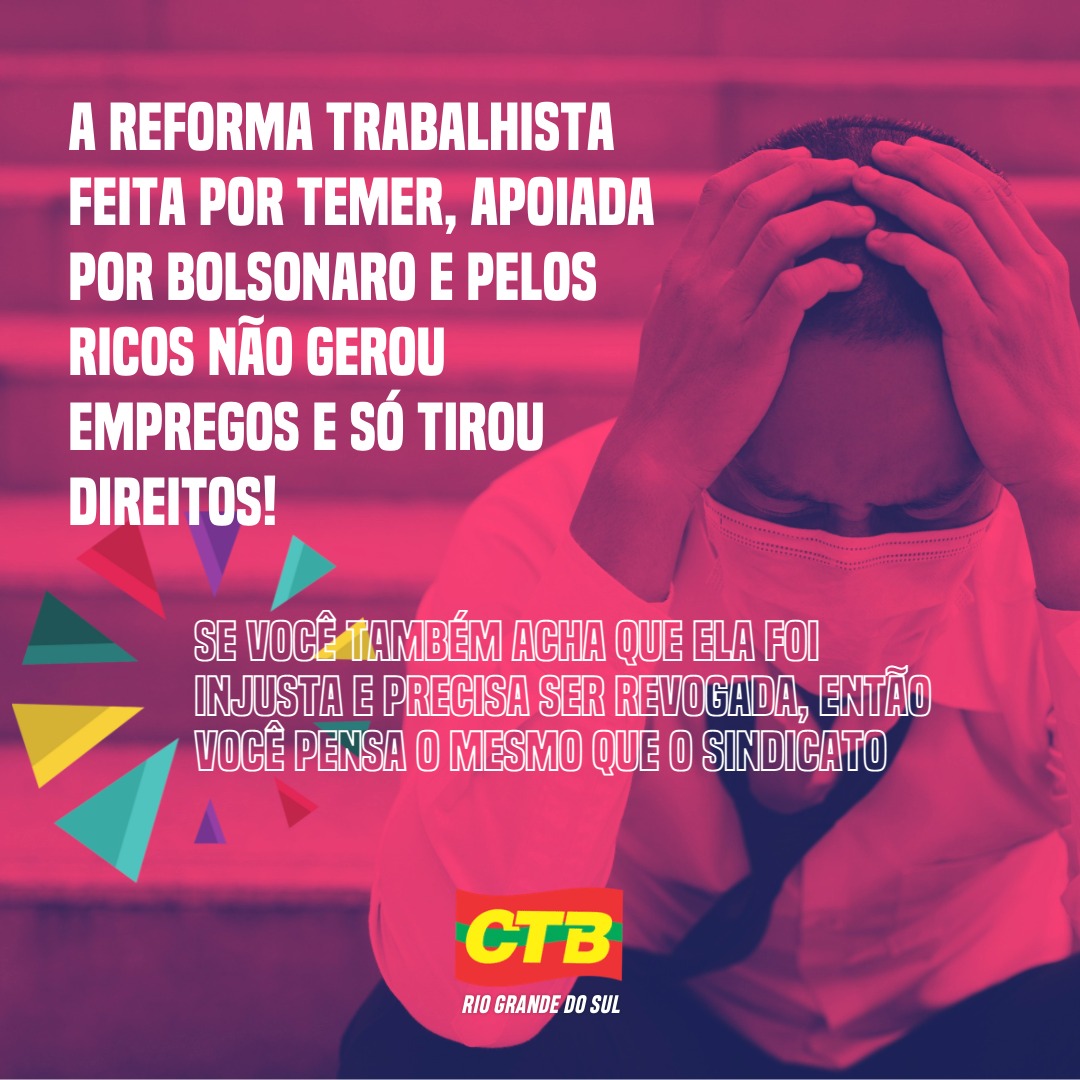 A REFORMA TRABALHISTA NÃO GEROU EMPREGOS!